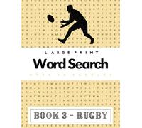 Word Search Puzzle Book For Adults Large - Rugby: Large Print Word Find Game Book. Over 50 Puzzles. Ideal Gifts for Adults & Teens. Book 3. (8.5" x 11")