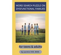 WORD SEARCH PUZZLE BOOK for DYSFUNCTIONAL FAMILIES: WORD SEARCH PUZZLES THAT PROVE EVERY FAMILY HAS ITS CHALLENGES, EXPLORING FAMILY DRAMA, CHAOS AND CONNECTION