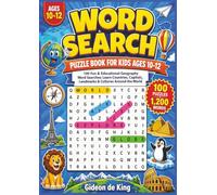 Word Search Puzzle Book for Kids Ages 10-12: 100 Fun & Educational Geography Word Searches: Learn Countries, Capitals, Landmarks & Cultures Around the World