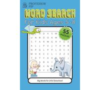Word Search Puzzle Book For Kids Ages 5-8: Word Searches with Easy-to-Read Print for Kids Ages 5-8, Young Children, Early Learners and More | 6x9 ... Gift for Vacations, Holidays and Free Times