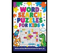 Word Search Puzzle Book for Kids Ages 6-10: 40 Fun and Easy Word Search Games with Animals, Dinosaurs, Space, Ocean and More | Educational Activity Book for Kids