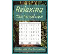 Word Search Puzzle Book For Relaxation and Reducing Anxiety: Stress relief Word Searches with Easy to Read Print about Relaxation, Stress relief, ... Gift for Vacations, Holidays and Free Time
