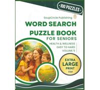 Word Search Puzzle Book for Seniors: Health & Wellness Volume 5 - Extra Large Print 100 Easy to Hard Puzzles