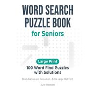 Word Search Puzzle Book for Seniors: Large Print: 100 Word Find Puzzles with Solutions - Brain Games and Relaxation - Extra Large 18pt Font