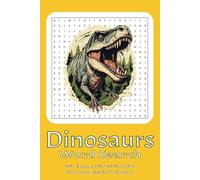 Word Search Puzzle Book of Dinosaurs #3: Word Search Puzzle Book of Dinosaurs #3: Easy to Read Word Search Puzzles about Dinosaurs, Prehistoric ... and Free Times. Make a Great Gift Too!