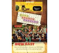 Word Search Puzzle Book: Over 450 Jobs & Professions: Brain Game ~ Word Searches with Easy to Read Print about Jobs & Professions & Careers | 6x9 ... Birthdays, Free Times and career orientation