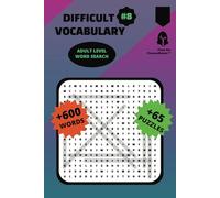 WORD SEARCH PUZZLE: DIFFICULT VOCABULARY (ADULT LEVEL) #8: Easy to read print, challenging vocabulary - 6x9 inches, 134 pages, +600 words +65 puzzles - Gifts