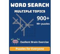 Word Search Puzzle for Everyone - Multiple Topics: 100 Puzzles, 900+ words with Big Font, Large Print
