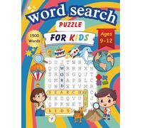 Word Search Puzzle For Kids Ages 9-12: A Super Fun Word Search Book For Kids Ages 9-12 , 1500 Cool Words Search Puzzle in Awesome Themes To Build ... Brainpower , Keep Kids Entertained For Hours.