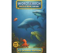 Word Search Puzzle for Kids: Ultimate Ocean Puzzle Adventures, #2 Oceans Edition: Oceans Word Search for Kids Ages 6-12: Fun & Educational Puzzle Book, An Ocean Puzzle Journey