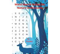 Word Search Puzzle For Nature Enthusiasts: 50+ Camping & Nature Word Search Puzzles for Adults and Kids | Easy-to-Read | Outdoor, Wildlife, Hiking, ... | Travel Size 6x9 | 110 Pages of Summer Fun