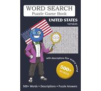 Word Search Puzzle Game Book: United States: 500+ Words with Educational Descriptions, United States Edition, USA, US, Gift for Vacation, Holidays and ... Travel Size, 137 Pages, and Full Answer Key