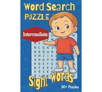 Word Search Puzzle: Intermediate Level Sight Word | 50+ Puzzles with Solutions | Kids Productive Activities| Back to School | Home Schooling| 6x9 inches, 110 pages | | Easy to Read Prints |
