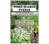 Word Search Puzzle: Weed out boredom with this relaxing plant-tastic word search puzzle for seniors, adults and teens!