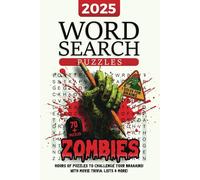 Word Search Puzzles 2025 Edition: All about Zombies! With trivia, lists, and more!