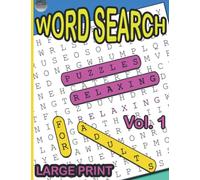 WORD SEARCH PUZZLES AND LOGIC GAMES RELAXING FOR ADULT Vol.1: Large Print| Word Search Puzzles Book to Relax and Relieve Stress