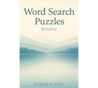 Word Search Puzzles Breathe: “Relaxing Word Search Puzzles to Soothe Your Mind and Lift Your Mood”