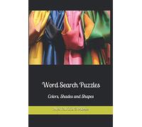 Word Search Puzzles: Colors, Shades and Shapes