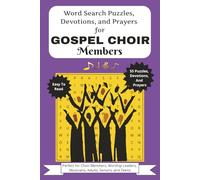 Word Search Puzzles, Devotions, and Prayers for Gospel Choir Members: Perfect for Choir Members, Worship Leaders, Musicians, Adults, Seniors, and Teens, 6x9", 116 pages