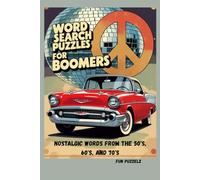 Word Search Puzzles for Boomers: Nostalgic Words from the 50's, 60's, and 70's; Gift for Seniors, Memory Building Games