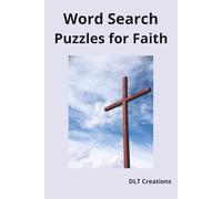 Word Search Puzzles for Faith: Word Search Puzzles for Faith| Unwind and Focus on What Really Matters | 6x9 inches, 110 Pages|, 50+ Puzzles with Solutions Included