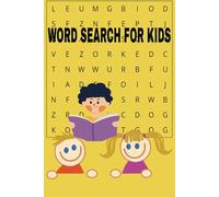 WORD SEARCH PUZZLES FOR KIDS: 55 EASY TO READ PUZZLES FOR KIDS