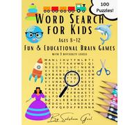 Word Search Puzzles for Kids Ages 8-12: Fun & Educational Brain Games with 3 Difficulty Levels: Practice Spelling, Learn Vocabulary, Improve Reading ... and instructions on how to solve Word Puzzles