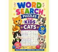 Word Search Puzzles for Kids: Cats | 30 Fun Cat-Themed Word Search Puzzles for Ages 6-10 | Easy-to-Read Large Print Activity Book Featuring Cat Breeds, Kittens, and Feline Fun