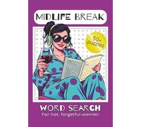 Word Search Puzzles for Midlife Women: Easy to Read word search for Women 40+ Dealing with Perimenopause, Motherhood, and Everyone's Nonsense | 6x9 ... Holidays, Wives, Sisters, Girlfriends