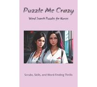 Word Search Puzzles for Nurses: This book features 55 word search puzzles packed with inspirational and uplifting words themed for Nurses. Each puzzle ... quote of the day to inspire and motivate.