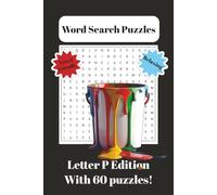 Word Search Puzzles, Letter P Edition: 60 Word Search Puzzles Featuring Words That Start with P | Travel Size 6x9 | Brain Games for All Ages | Vocabulary Building, Relaxation & Gifts