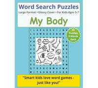 Word Search Puzzles - My Body - For Kids Ages 5-7: Educational Games to Learn Reading, Writing, and School Words - Word Searches for Kids Ages 5-7