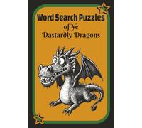 Word Search Puzzles of Ye Dastardly Dragons: Large print/ Solutions in the back/ 40 Puzzles
