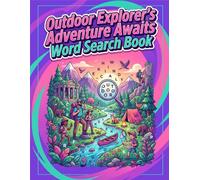 Word search puzzles OUTDOOR EXPLORER'S ADVENTURE AWAITS: Large Print Word Search Puzzle Book for Kids and Adults - Camping, Hiking, Wildlife and Outdoor Adventure Word Finds