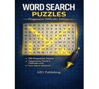 WORD SEARCH PUZZLES: Progressive Difficulty Edition: 100 Themed Puzzles from Easy to Advanced