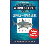 Word Search Puzzles: Sharks & Marine Life - XXL Edition for Kids and Adults: A Deep-Sea Adventure with 100+ Fun Puzzles about Sharks and Ocean Animals