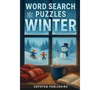 Word Search Puzzles Winter Edition: From Snowflakes to Hot Cocoa - 50 Winter-Themed Puzzles for Ages 10+