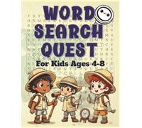 Word Search Quest: Fun & Easy Puzzles for Kids Ages 4-8: 100 Themed Word Hunts to Build Spelling, Vocabulary & Confidence