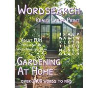 Word Search: Really Large Print: Garden At Home: Over 2400 Words to Find