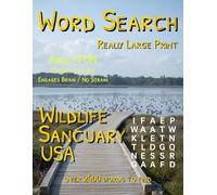 Word Search: Really Large Print: Wildlife Sanctuary USA: Over 2400 Words to Find