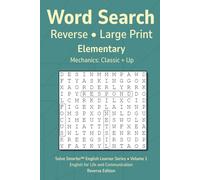 Word Search Reverse Elementary Vol 1: Teacher Reproducible, No Filler Letters, Large Print, Simple Mechanics, English Learner Vocabulary, Themed Puzzles