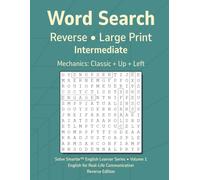 Word Search Reverse Intermediate Vol 1: Teacher Reproducible, No Filler Letters, Large Print Grid, Simple Mechanics, English Learner Vocabulary, Themed Puzzles