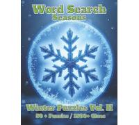 Word Search: Seasons: Winter Puzzles Vol. II 50+ Puzzles 1500+ Clues