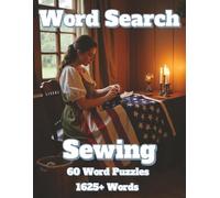 Word Search Sewing: 60 Word Puzzles 1625+ Words