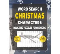 Word Search: Simple Activities for Seniors - Christmas Characters: Over 50 Calming Word Search Puzzles with Santa, Elves & Favorite Christmas ... Including Those with Dementia or Alzheimer’s