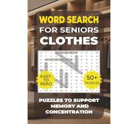 Word Search: Simple Activities for Seniors - Clothes: Easy Large Print Word Search Puzzle Book for Seniors with Dementia - Gentle Brain Games to Boost Memory, Focus, and Relaxation