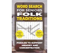 Word Search: Simple Activities for Seniors - Folk Traditions: Over 50 Calming Word Search Puzzles with Folk Traditions - Perfect for Seniors, Including Those with Dementia or Alzheimer’s