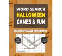 Word Search: Simple Activities for Seniors - Halloween Games & Fun: Over 50 Calming Word Search Puzzles with Halloween Games & Fun Activities - ... Including Those with Dementia or Alzheimer’s