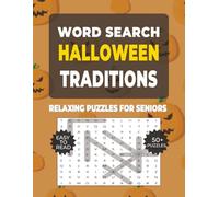 Word Search: Simple Activities for Seniors - Halloween Traditions: Over 50 Calming Word Search Puzzles with Halloween Traditions & Customs - Perfect ... Including Those with Dementia or Alzheimer’s