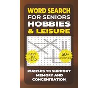 Word Search: Simple Activities for Seniors - Hobbies & Leisure: Gentle Large Print Puzzle Book for Seniors with Dementia - Easy Word Searches to Support Memory, Focus, and Mental Well-Being